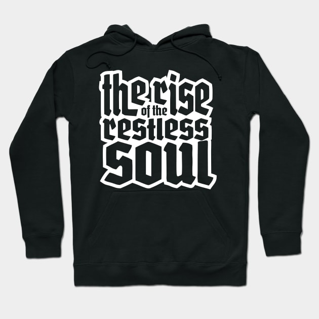 Gothic Design The rise of the restless soul Hoodie by jazzworldquest